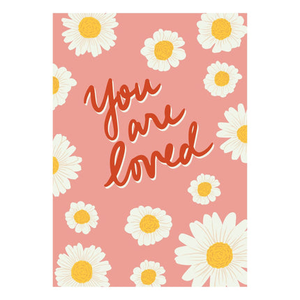 "You are loved" Greeting Card - A6 Folded - Add custom message